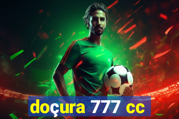 doçura 777 cc